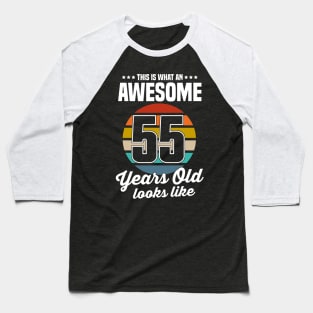 Vintage This Is What An Awesome 55 Years Old Looks Like Baseball T-Shirt